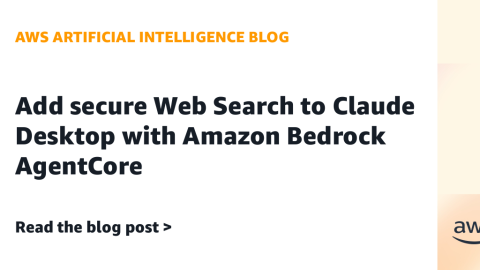 AWS 为 Claude Desktop 接入 AgentCore 安全联网搜索