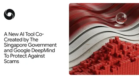 Google DeepMind 与新加坡政府发布端侧 AI 反诈骗模型，基于 Gemma 微调、对话数据不出设备