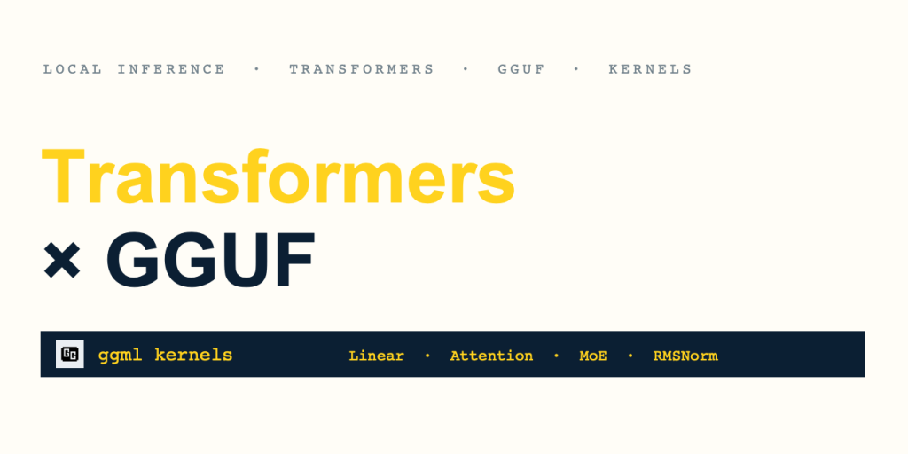 Transformers 支持直接运行 llama.cpp 的 GGUF 量化模型